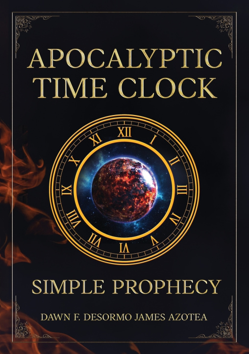 Kniha Apocalyptic Time Clock Dawn F. Desormo James Azotea
