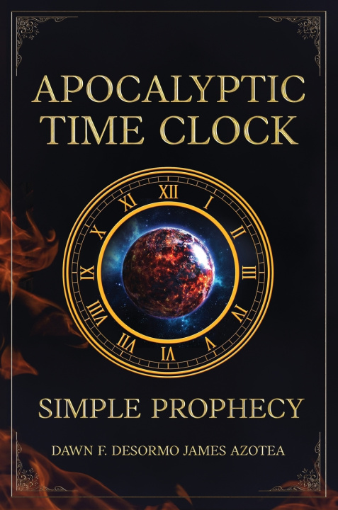 Kniha Apocalyptic Time Clock Dawn F. Desormo James Azotea