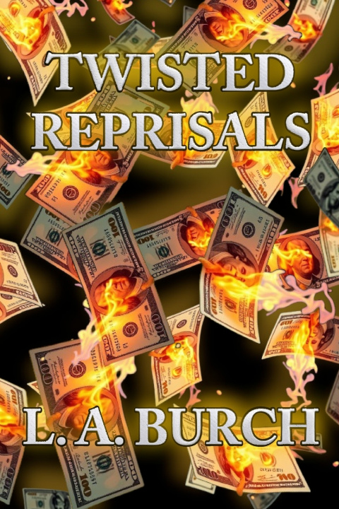 Kniha Twisted Reprisals L. A. Burch