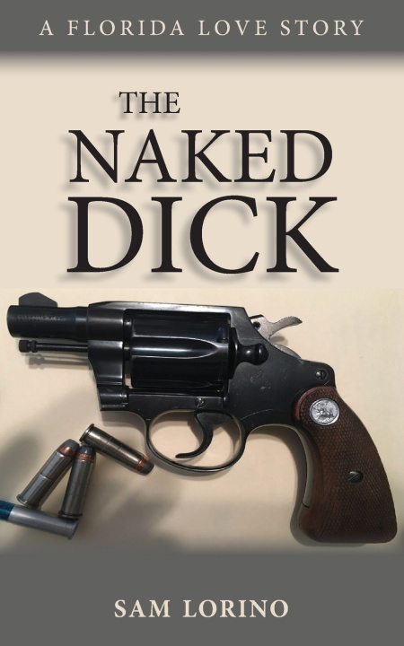 Knjiga The Naked Dick Sam Lorino