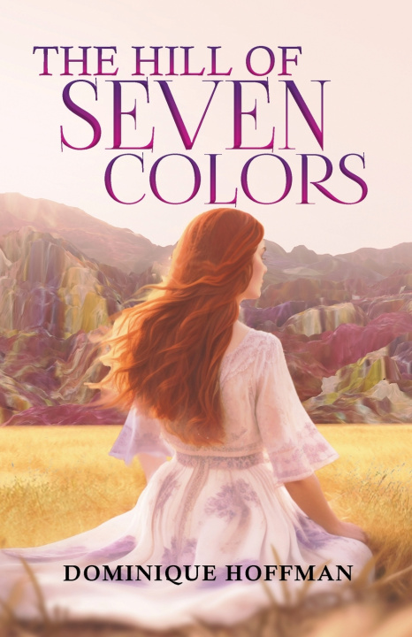 Kniha The Hill of Seven Colors Dominique Hoffman