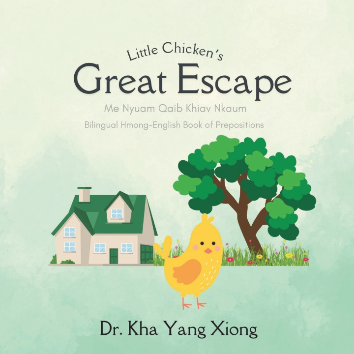 Knjiga Little Chicken's Great Escape Kha Yang Xiong