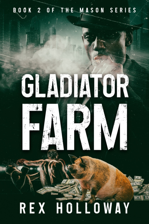 Kniha Gladiator Farm Rex Holloway