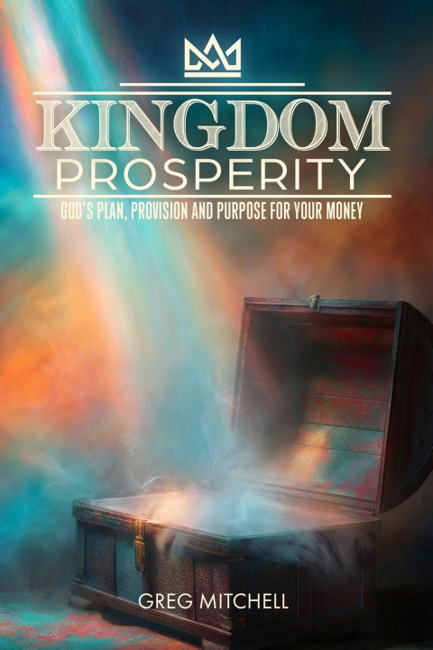 Kniha Kingdom Prosperity Greg S. Mitchell