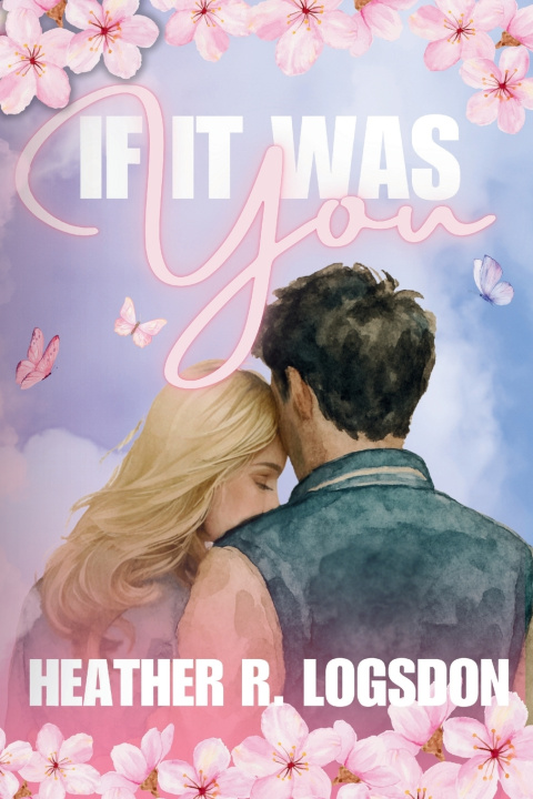 Kniha If It Was You Heather R. Logsdon