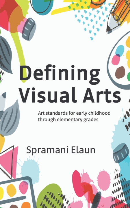 Kniha Defining Visual Arts Spramani Elaun