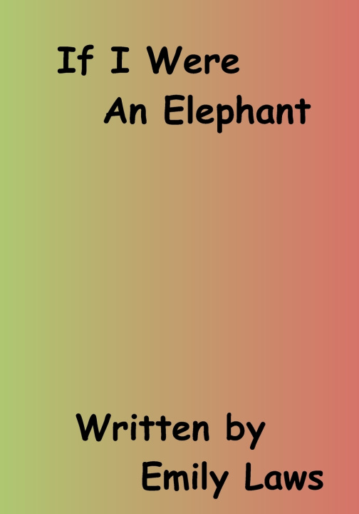 Kniha If I Were An Elephant Emily Laws