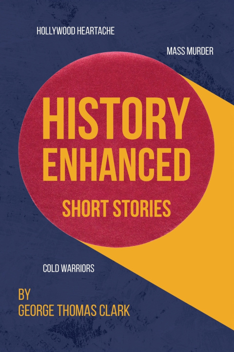 Kniha History Enhanced George Thomas Clark
