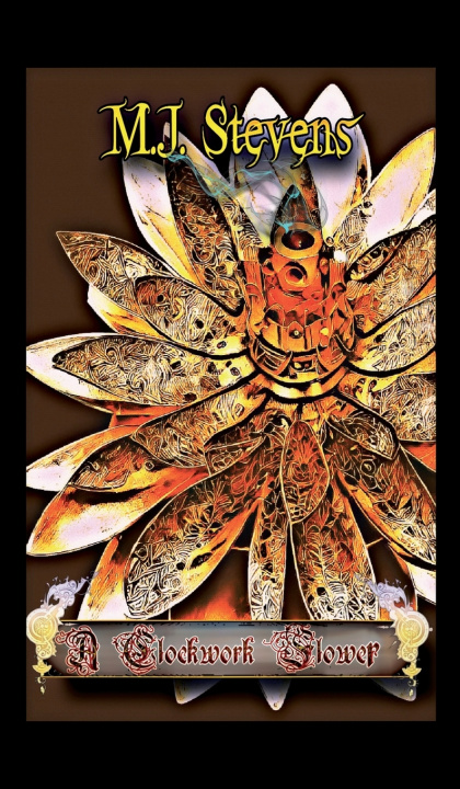 Kniha A Clockwork Flower M.J. Stevens