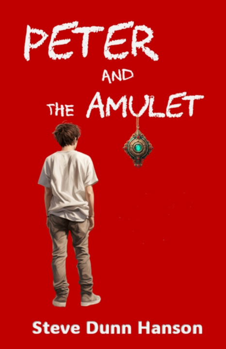Kniha Peter and the Amulet Steve Dunn Hanson