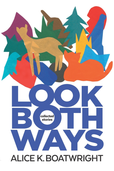 Kniha Look Both Ways Alice K. Boatwright