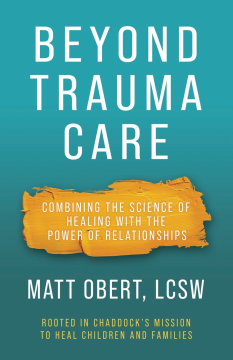 Kniha Beyond Trauma Care Matt Obert