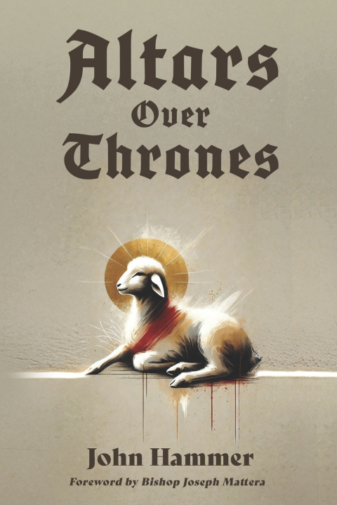 Kniha Altars over Thrones John Hammer