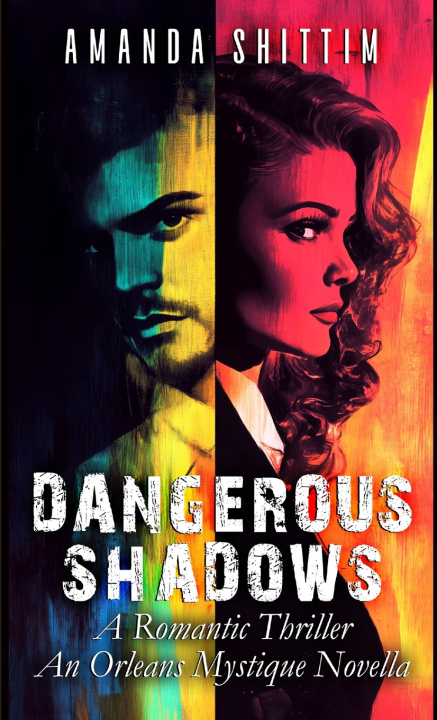 Kniha Dangerous Shadows Amanda Shittim