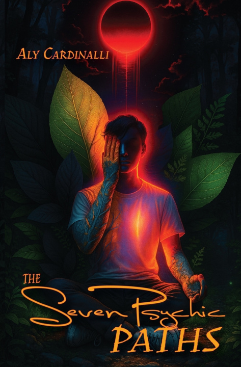 Kniha The Seven Psychic Paths Aly Cardinalli