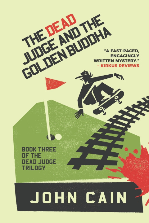 Kniha The Dead Judge and the Golden Buddha John Cain