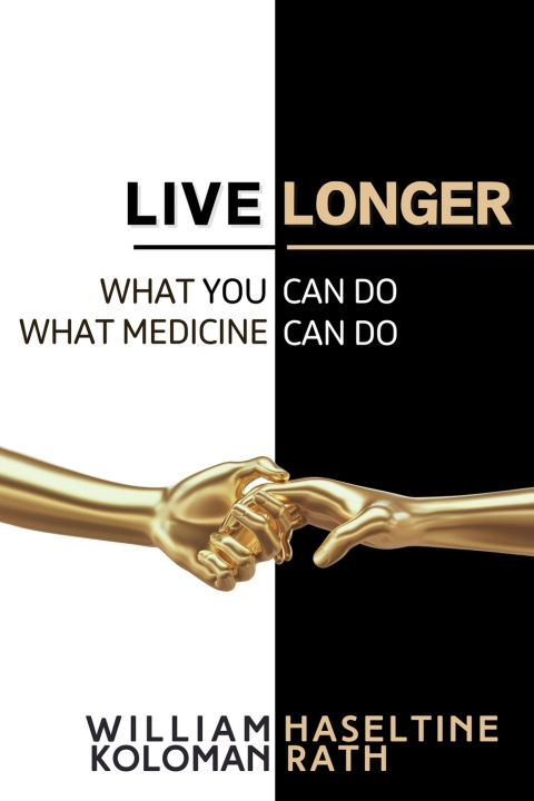 Knjiga Live Longer Koloman Rath