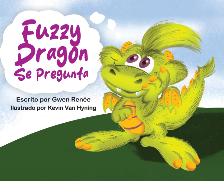 Kniha Fuzzy Dragon Se Pregunta Gwen Renee