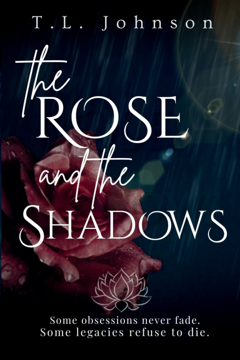 Kniha The Rose and the Shadows T.L. Johnson