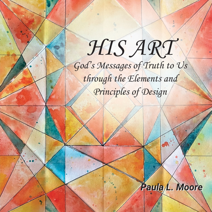 Kniha His Art Paula L. Moore