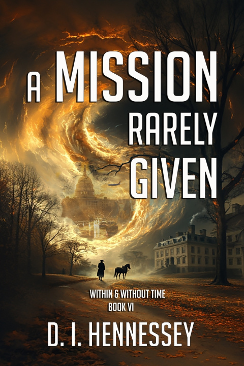 Kniha A MISSION RARELY GIVEN D. I. Hennessey