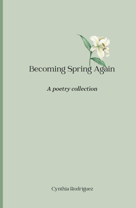 Kniha Becoming Spring Again Cynthia Rodriguez
