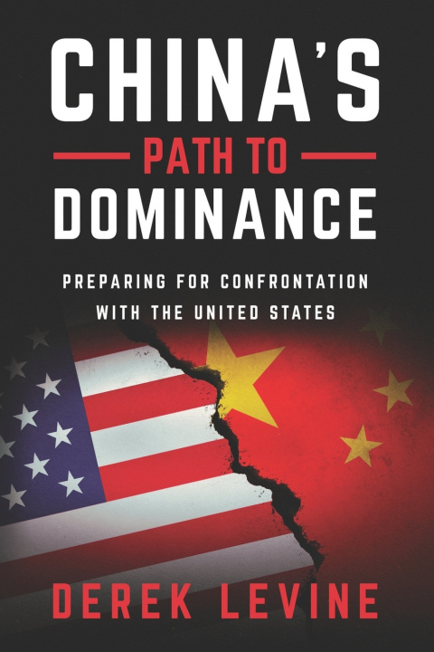 Buch China's Path to Dominance Derek Levine