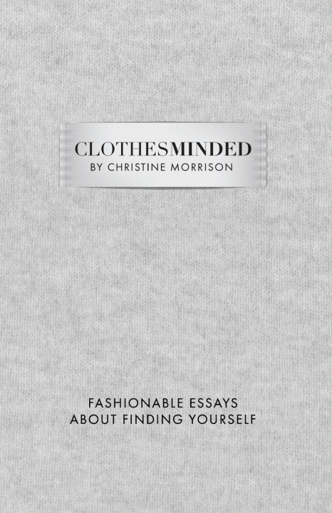Kniha Clothes Minded Christine Morrison