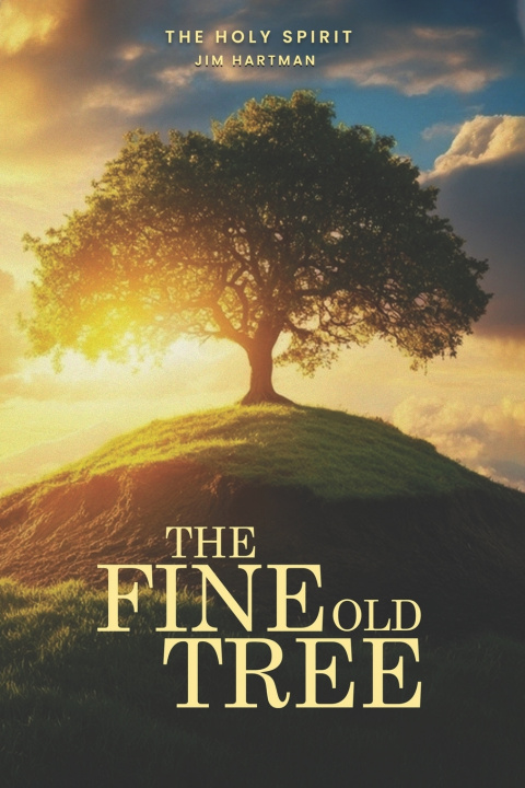 Kniha The Fine Old Tree Jim Hartman