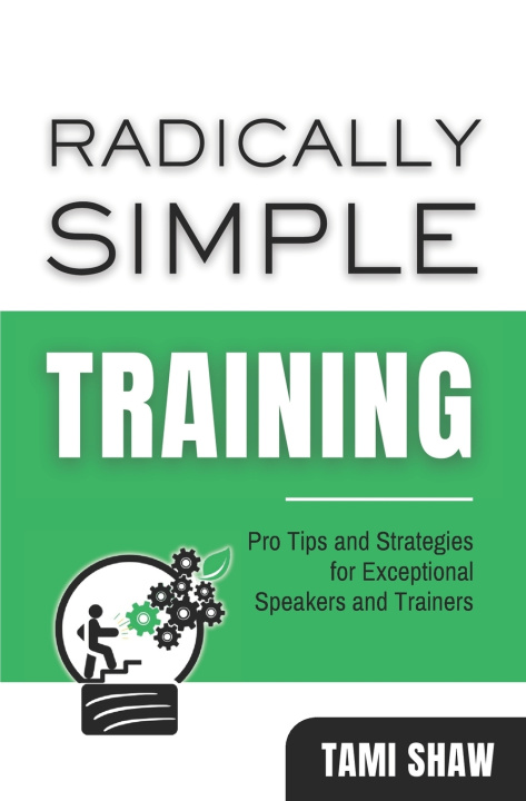 Kniha Radically Simple Training Tami Shaw