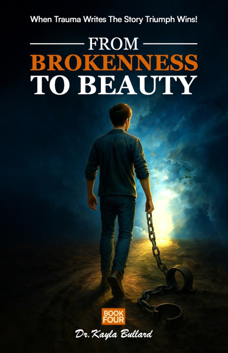 Kniha From Brokenness to Beauty Kayla Bullard