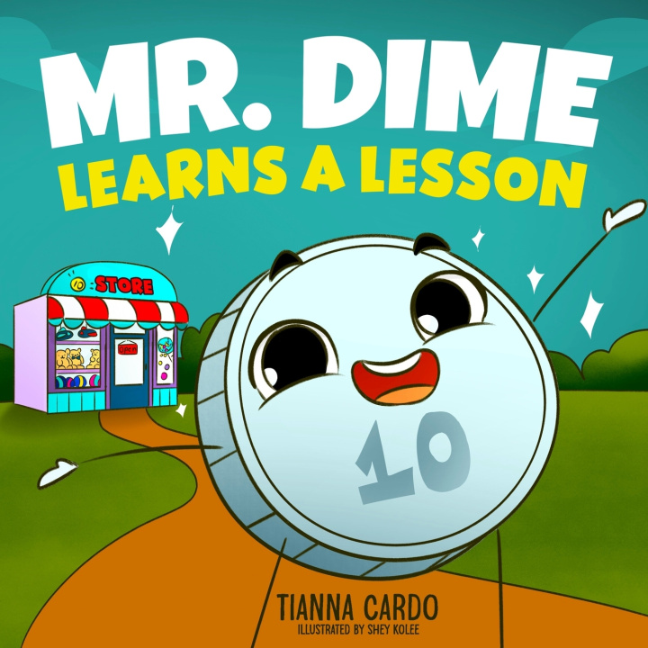 Knjiga Mr. Dime Learns a Lesson Tianna Cardo