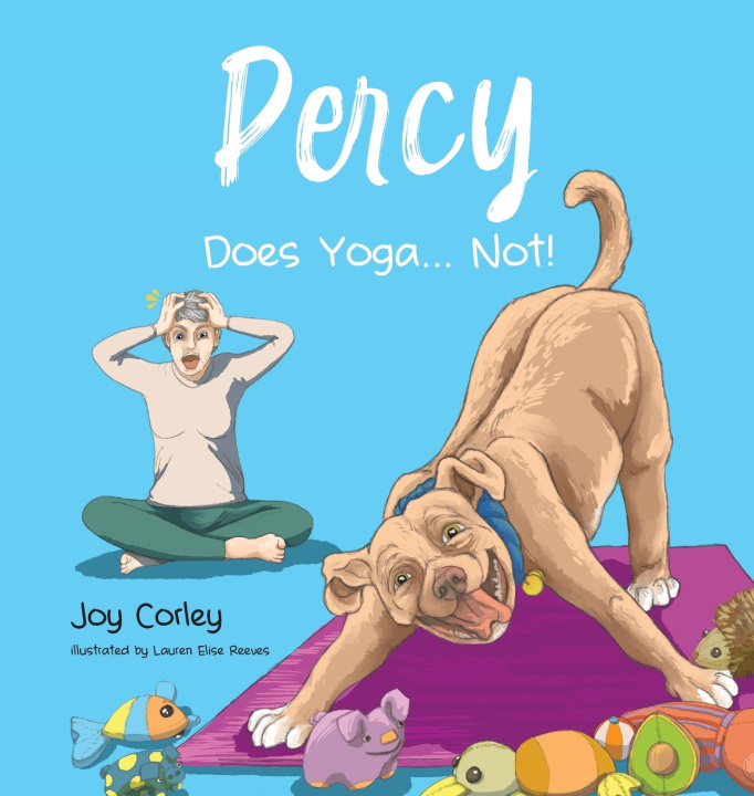 Kniha Percy Does Yoga... Not! Joy Corley