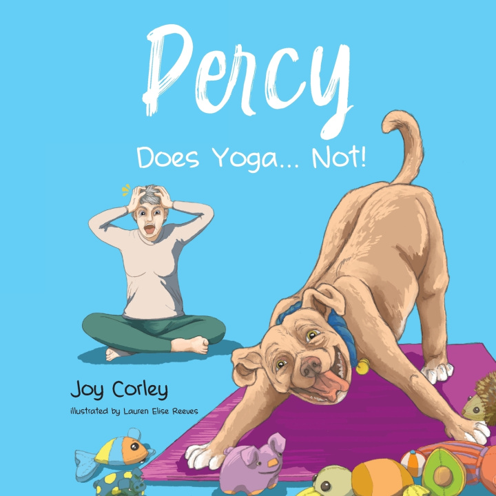 Kniha Percy Does Yoga... Not! Joy Corley