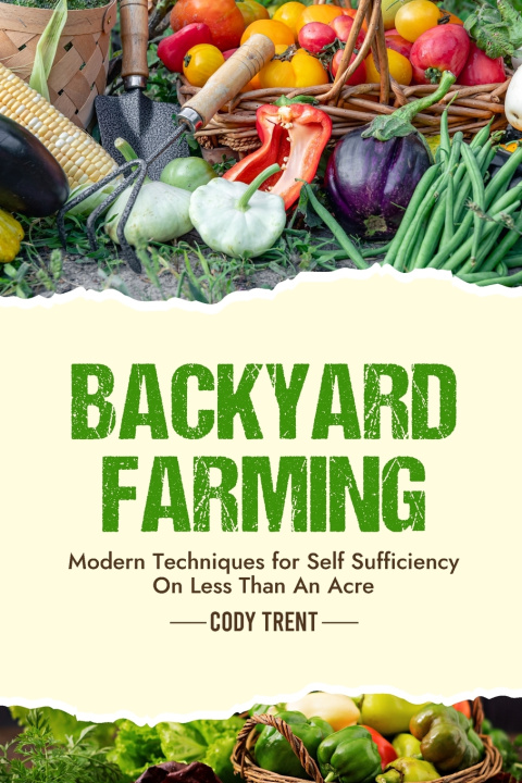 Kniha Backyard Farming Cody Trent