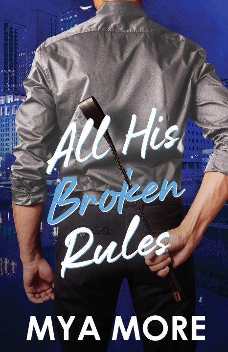 Kniha All His Broken Rules Mya More