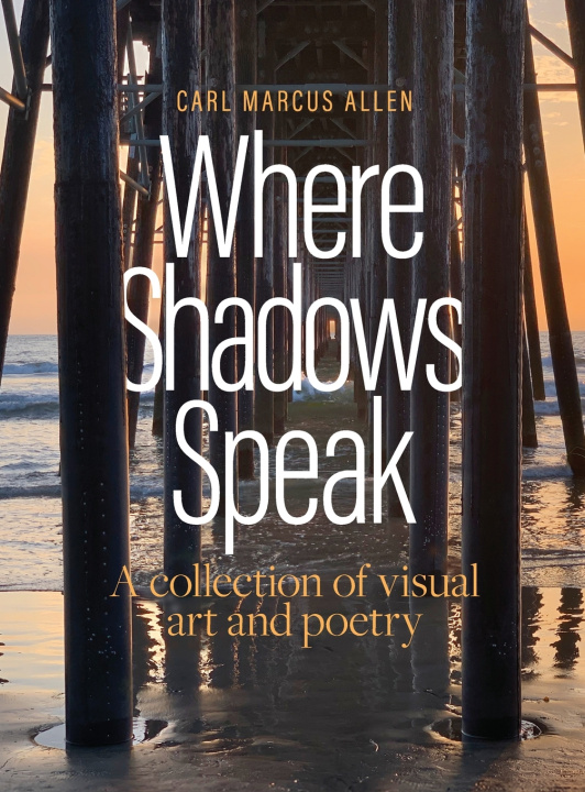 Kniha Where Shadows Speak Carl Marcus Allen