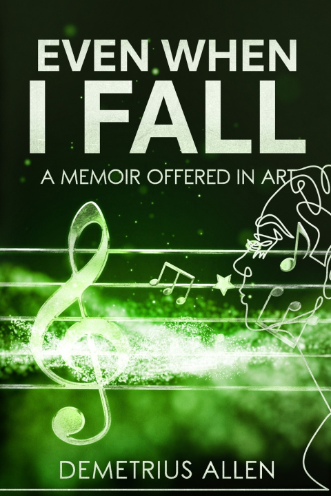 Kniha Even When I Fall Demetrius Allen