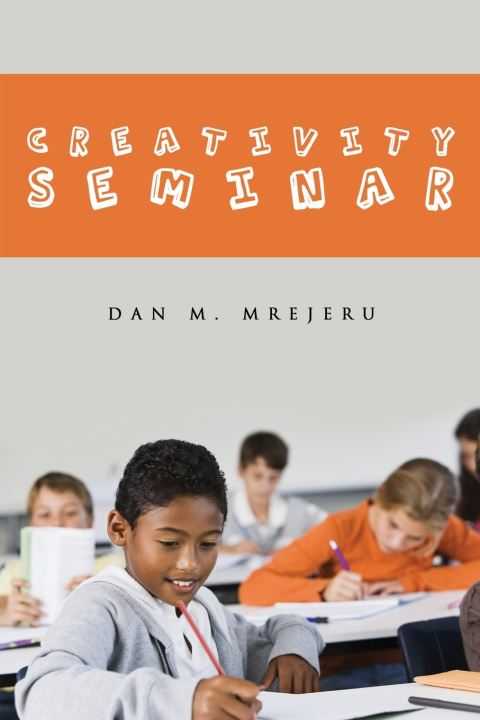 Kniha Creativity Seminar Dan M. Mrejeru