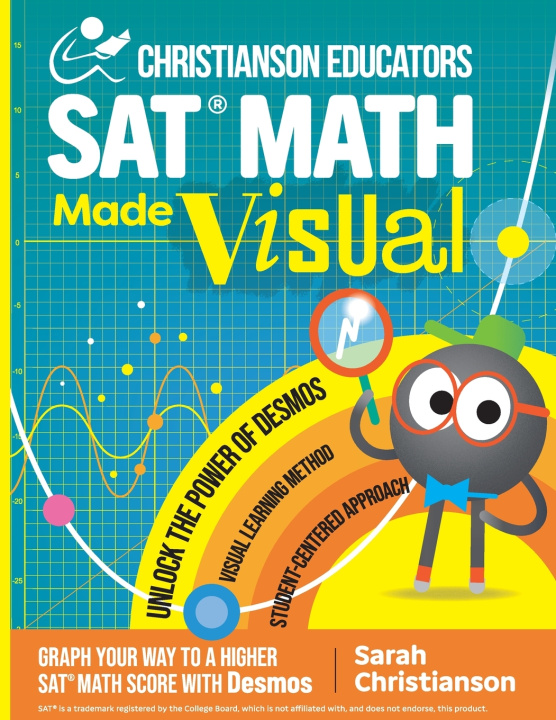 Kniha Christianson Educators SAT Math Made Visual Sarah Christianson