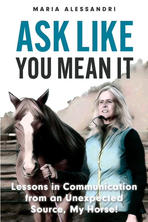 Knjiga Ask Like You Mean It Maria Alessandri