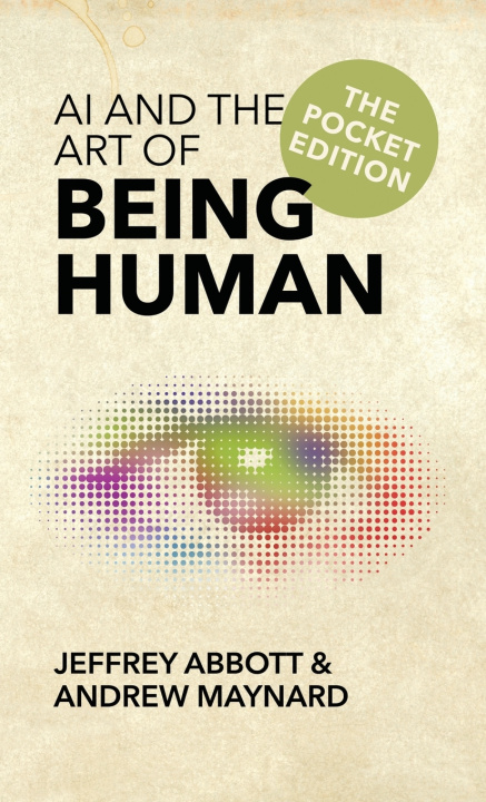 Kniha AI and the Art of Being Human Jeffrey Abbott