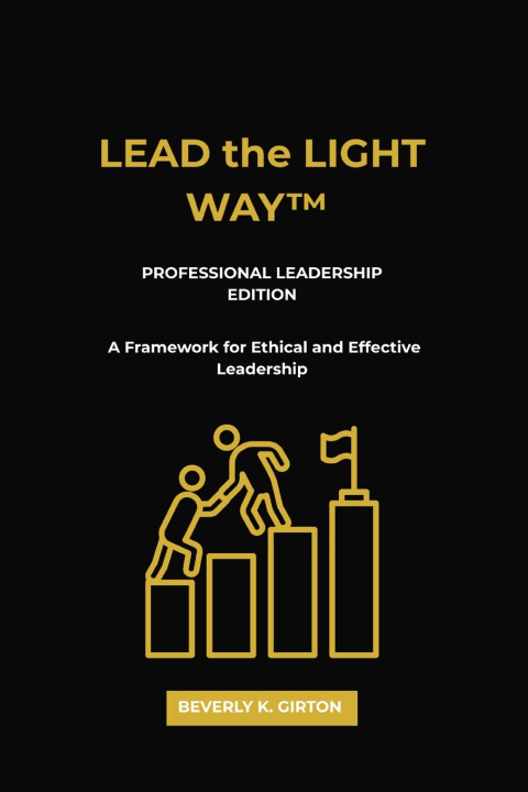 Kniha LEAD the LIGHT WAY™ Beverly K Girton