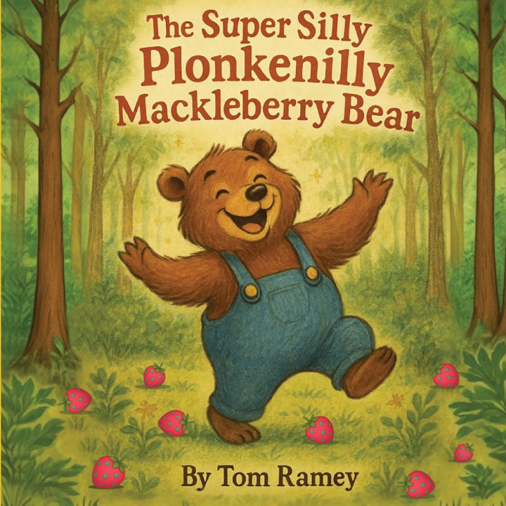 Knjiga The Super Silly Plonkenilly Mackleberry Bear Tom Ramey
