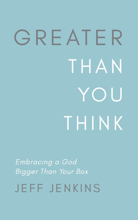 Knjiga Greater Than You Think Jeff Jenkins
