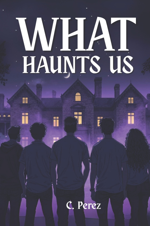Knjiga What Haunts Us C Perez