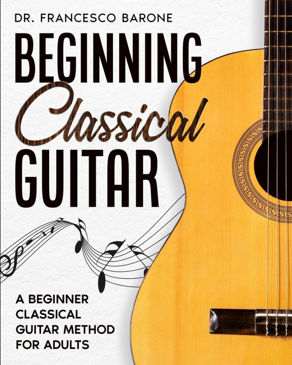 Libro Beginning Classical Guitar Francesco Barone