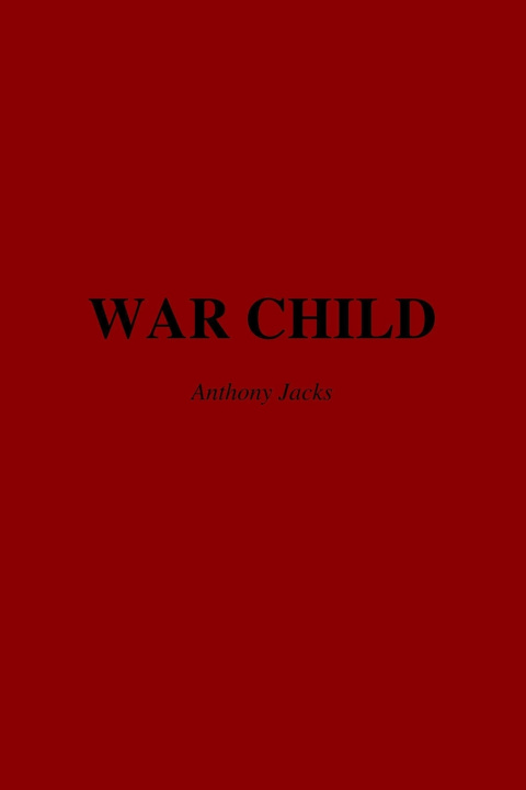 Kniha War Child Anthony Jacks