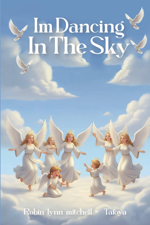 Kniha Im Dancing In The Sky Robin Tafoya