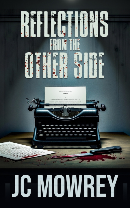 Kniha Reflections from the Other Side JC Mowrey